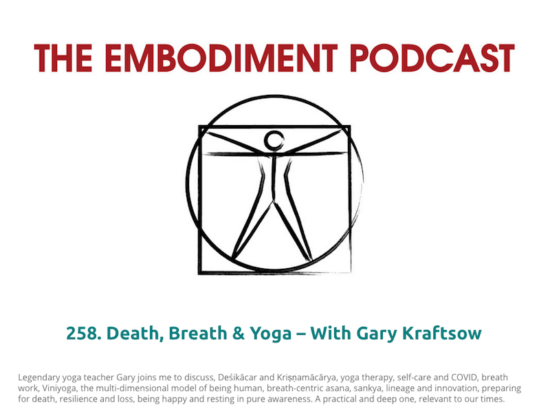 Embodied Yoga Interview with Gary Kraftsow Embodied Yoga Interview with Gary Kraftsow